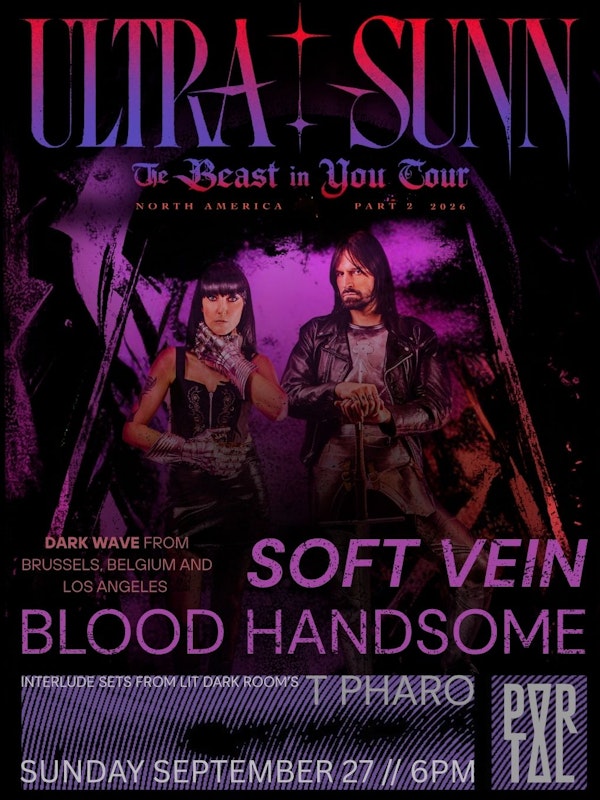 Dark Wave Dance Party w/ Ultra Sunn + Soft Vein + Blood Handsome + T Pharo
