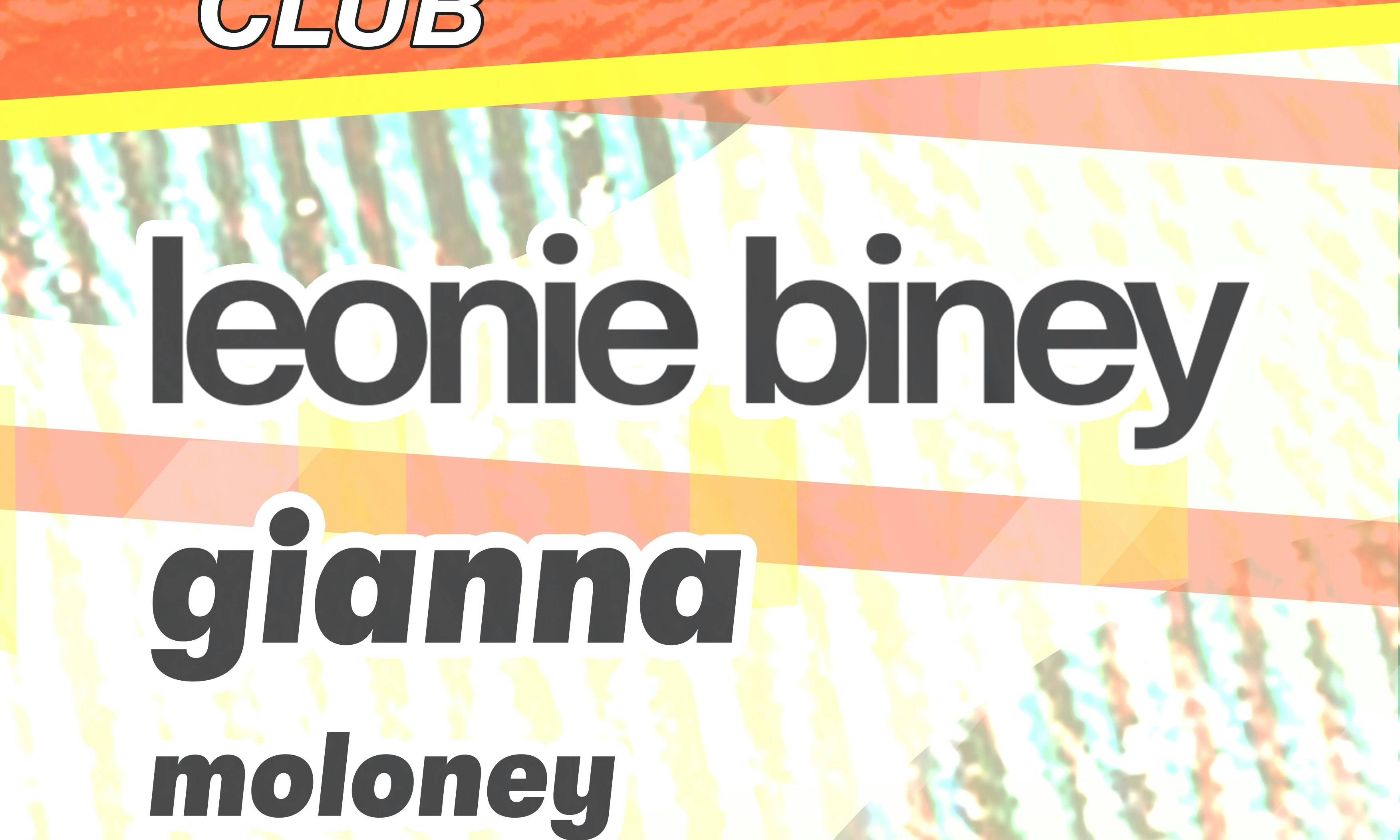 Abbie McCarthy's Good Karma Club Presents: Leonie Biney, Gianna, Moloney