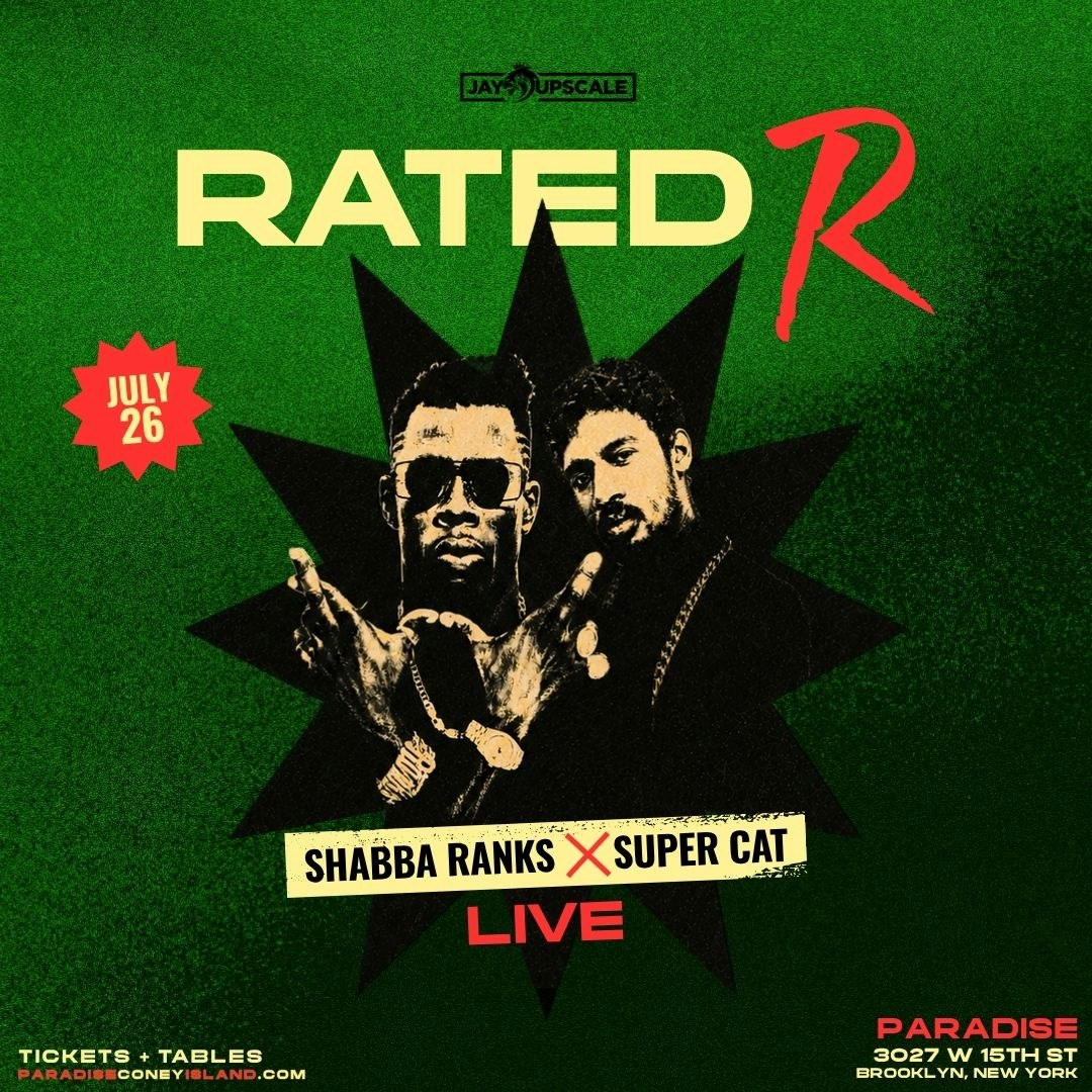 RATED R – SHABBA RANKS & SUPER CAT LIVE - Paradise Coney Island
