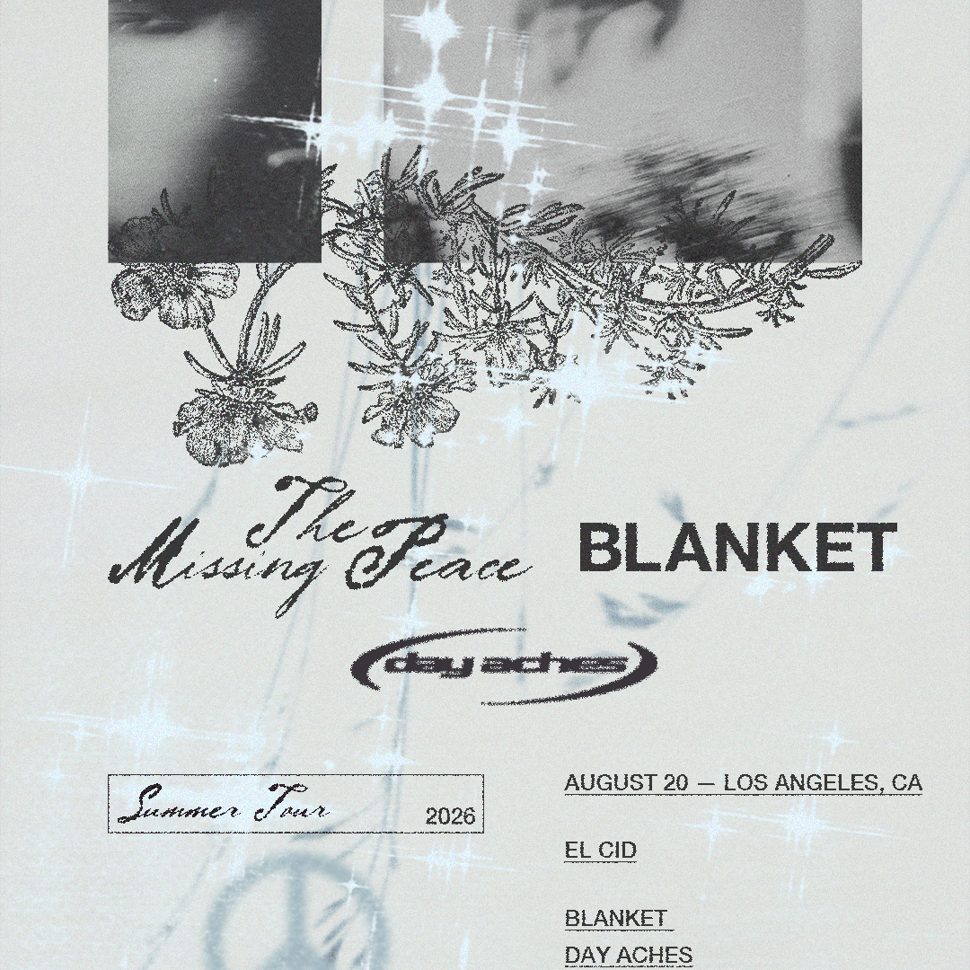 The Missing Peace x Blanket Co-Headline with special guests Day Aches