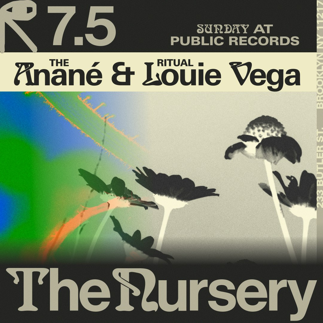 The Ritual w/ Anané & Louie Vega in The Nursery at Public Records