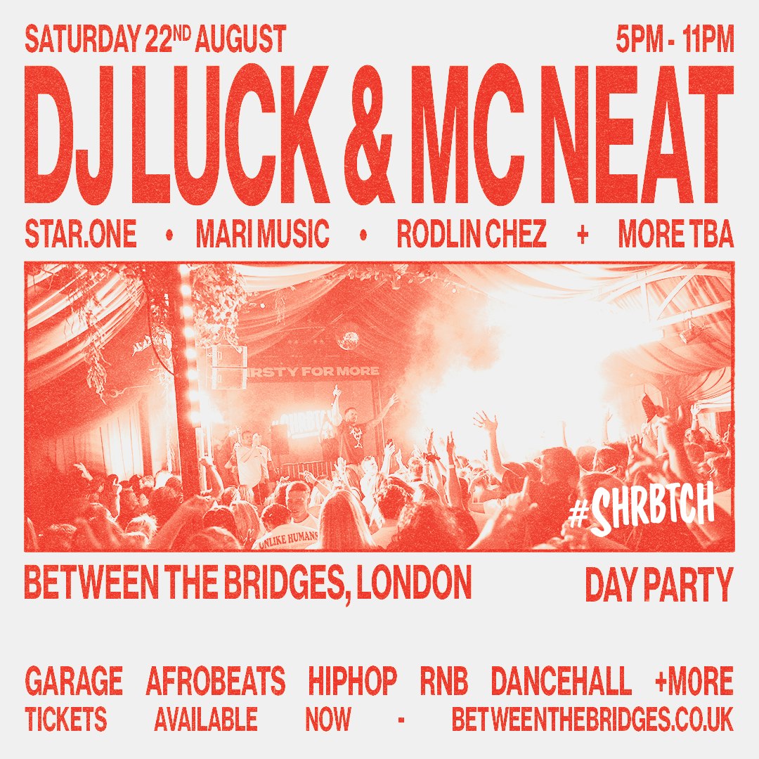 SHRBTCH PRESENTS: DJ LUCK & MC NEAT DAY PARTY