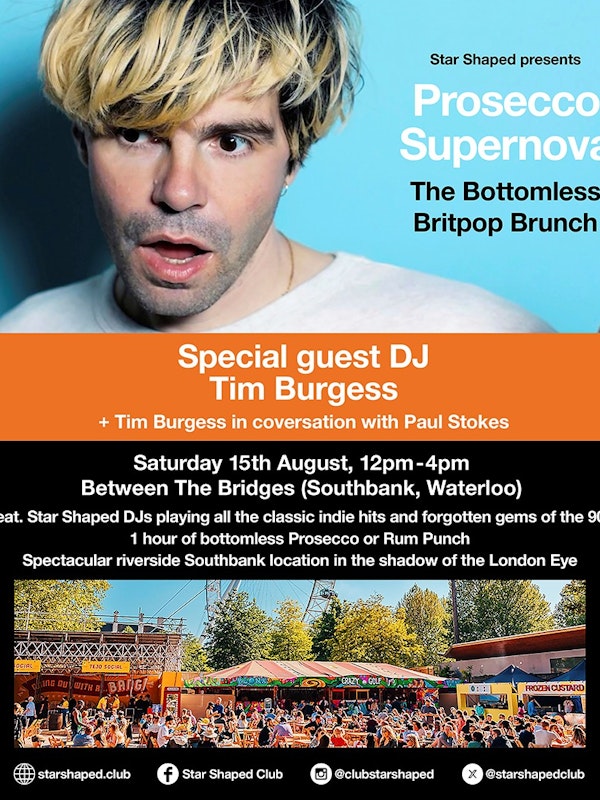 Star Shaped Brunch - Prosecco Supernova feat Tim Burgess DJ Set