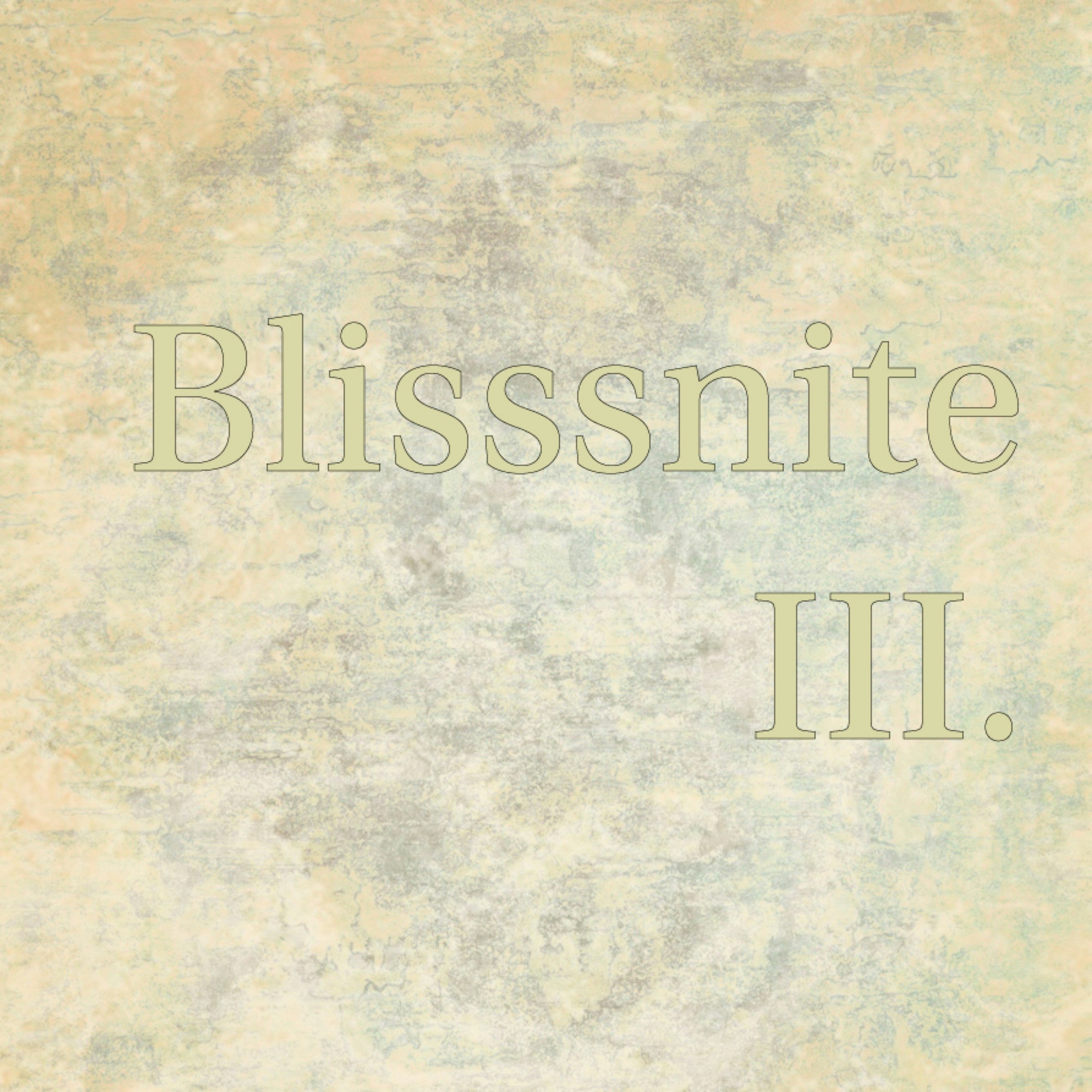 Blisssnite III: Lemon Power, Lasso, AJ WHY + TBC