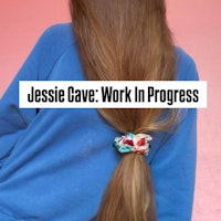 Jessie Cave: Work in Progress