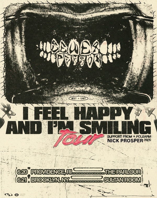 SEWERPERSON i feel happy and i’m smiling tour, Nick Prosper