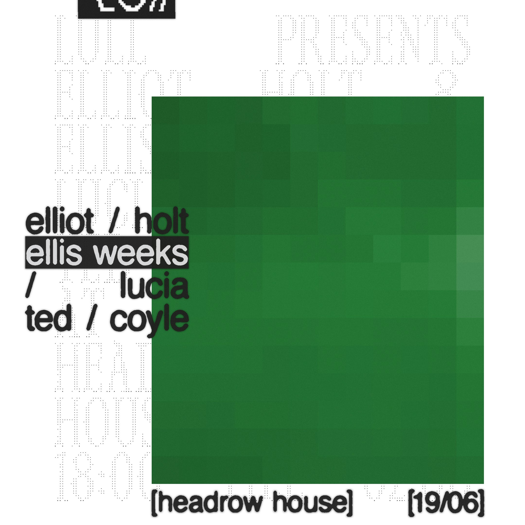 Lull presents: Elliot Holt, Ellis Weeks, Lucia, Ted Coyle (FREE ENTRY ROOFTOP PARTY)