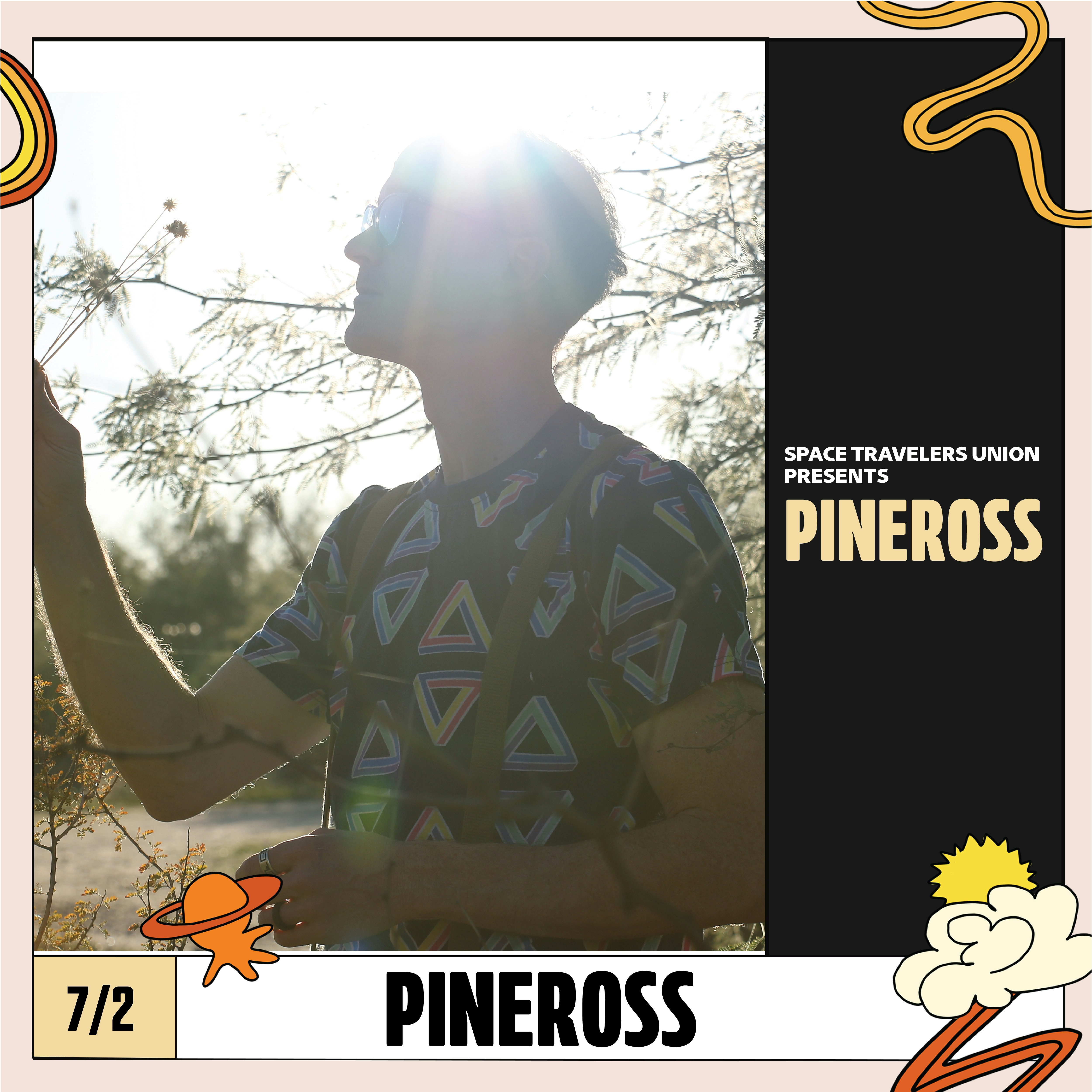 Space Travelers Union Presents: Pineross