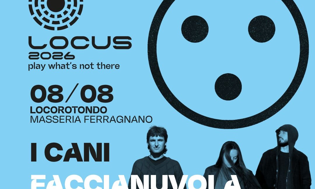 Locus 2026 - 08 agosto: I Cani, Faccianuvola, Satantango