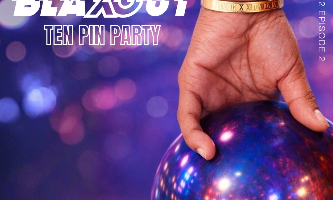 BLAXOUT - TEN PIN PARTY