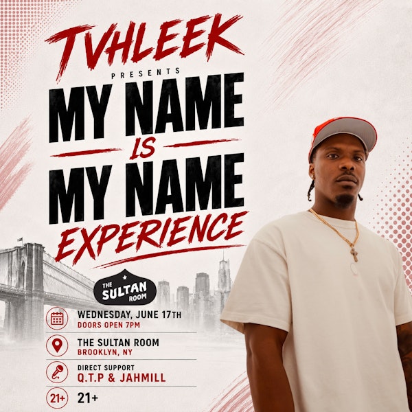 MY NAME IS MY NAME EXPERIENCE ft. Tvhleek