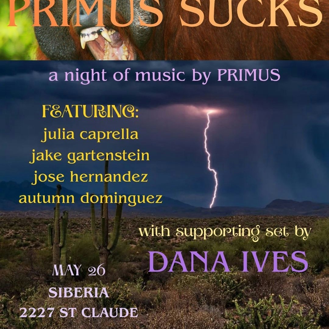 Primus Sucks plus Dana Ives