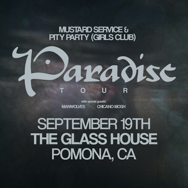 Mustard Service & Pity Party (Girls Club)