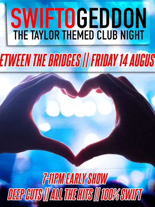 Swiftogeddon - The Taylor Themed Club Night