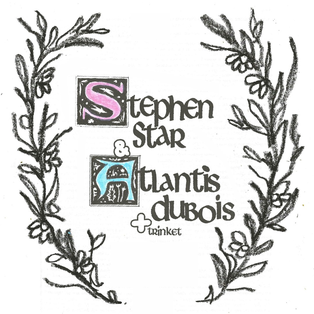 Trinket Presents: Stephen Star & Atlantis DuBois