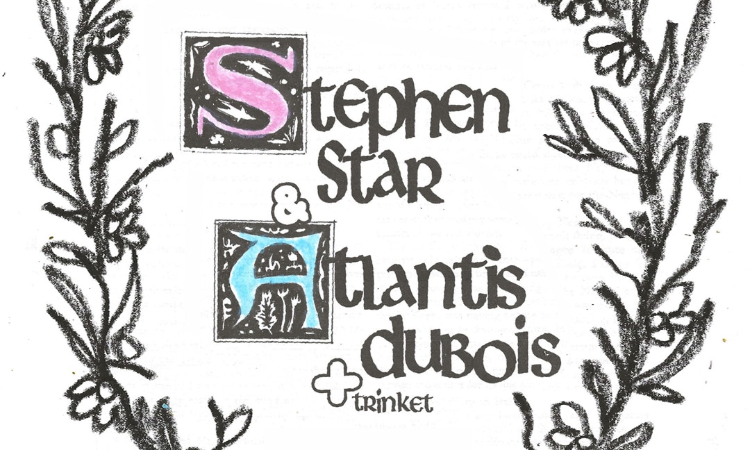Trinket Presents: Stephen Star & Atlantis DuBois
