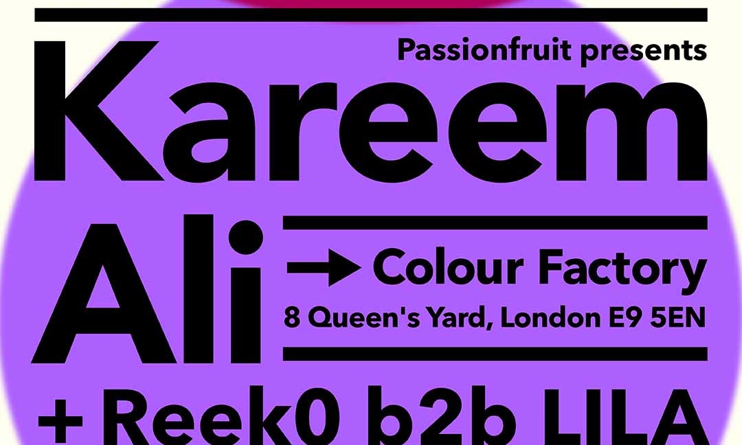 Passionfruit with Kareem Ali, Reek0 B2B Lila, Esk