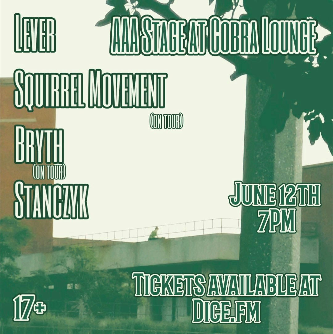 Lever / The Squirrel Movement / Bryth / Stanczyk Tickets | $15 | Jun 12 ...