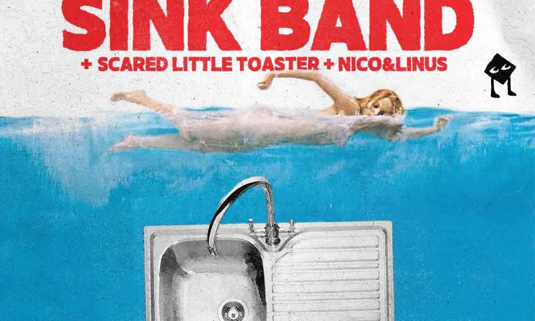 The Kitchen Sink Band + Scared Little Toaster + Nico&Linus