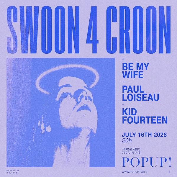 Be My Wife + Paul Loiseau + Kid Fourteen