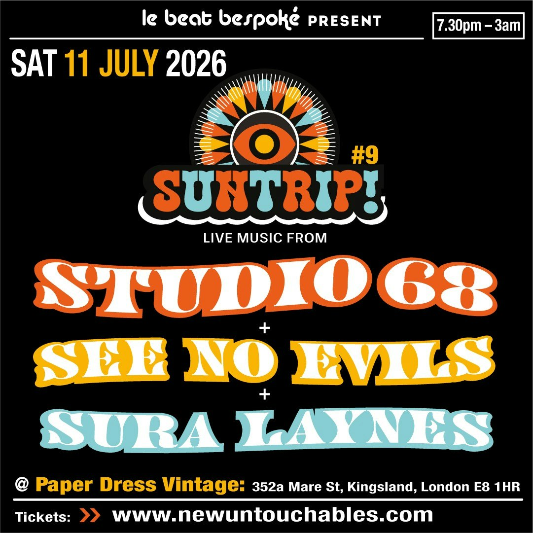 SUNTRIP #9 ft. Studio 68! with Dani Turner, The See No Evils & Sura Laynes