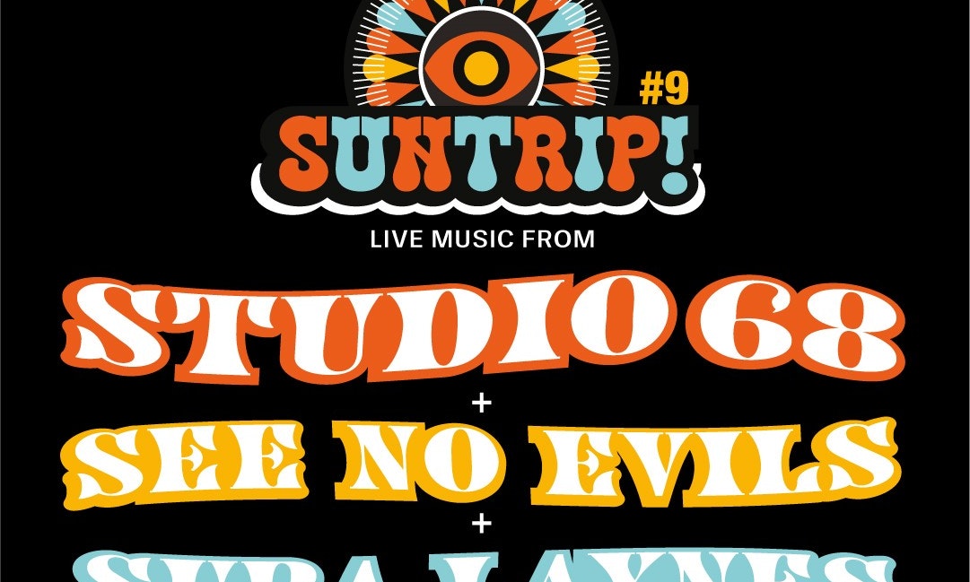 SUNTRIP #9 ft. Studio 68! with Dani Turner, The See No Evils & Sura Laynes
