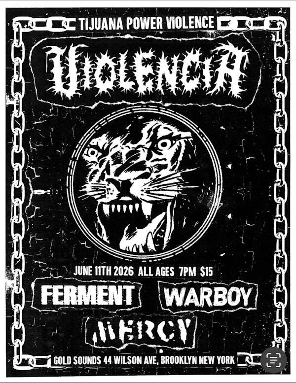 Violencia // Ferment // Warboy // Mercy