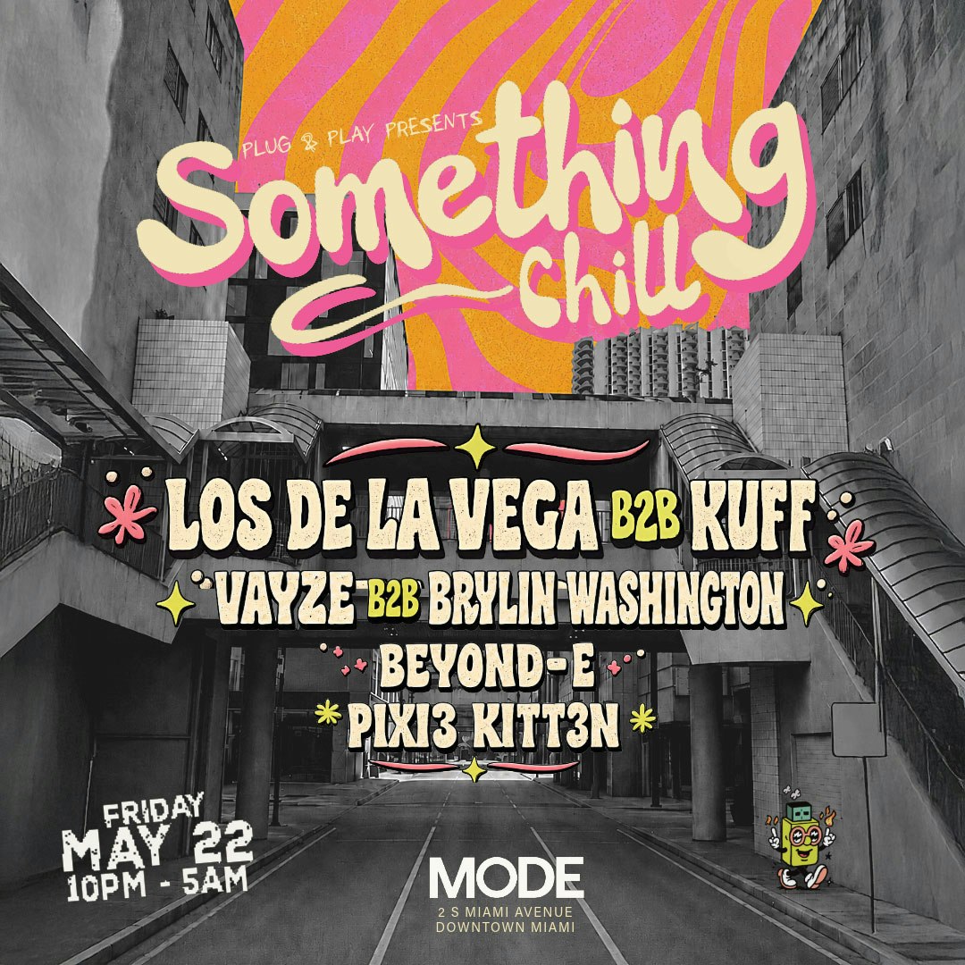 Something Chill Tickets | From Free | 22 May @ MODE, Miami | DICE