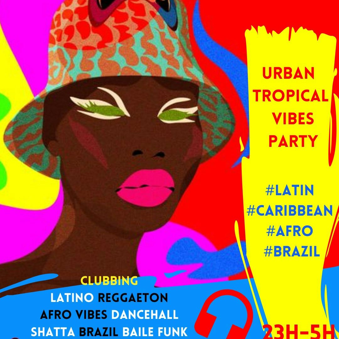 Club Tropicalia ~ Urban Tropical vibes Party !!