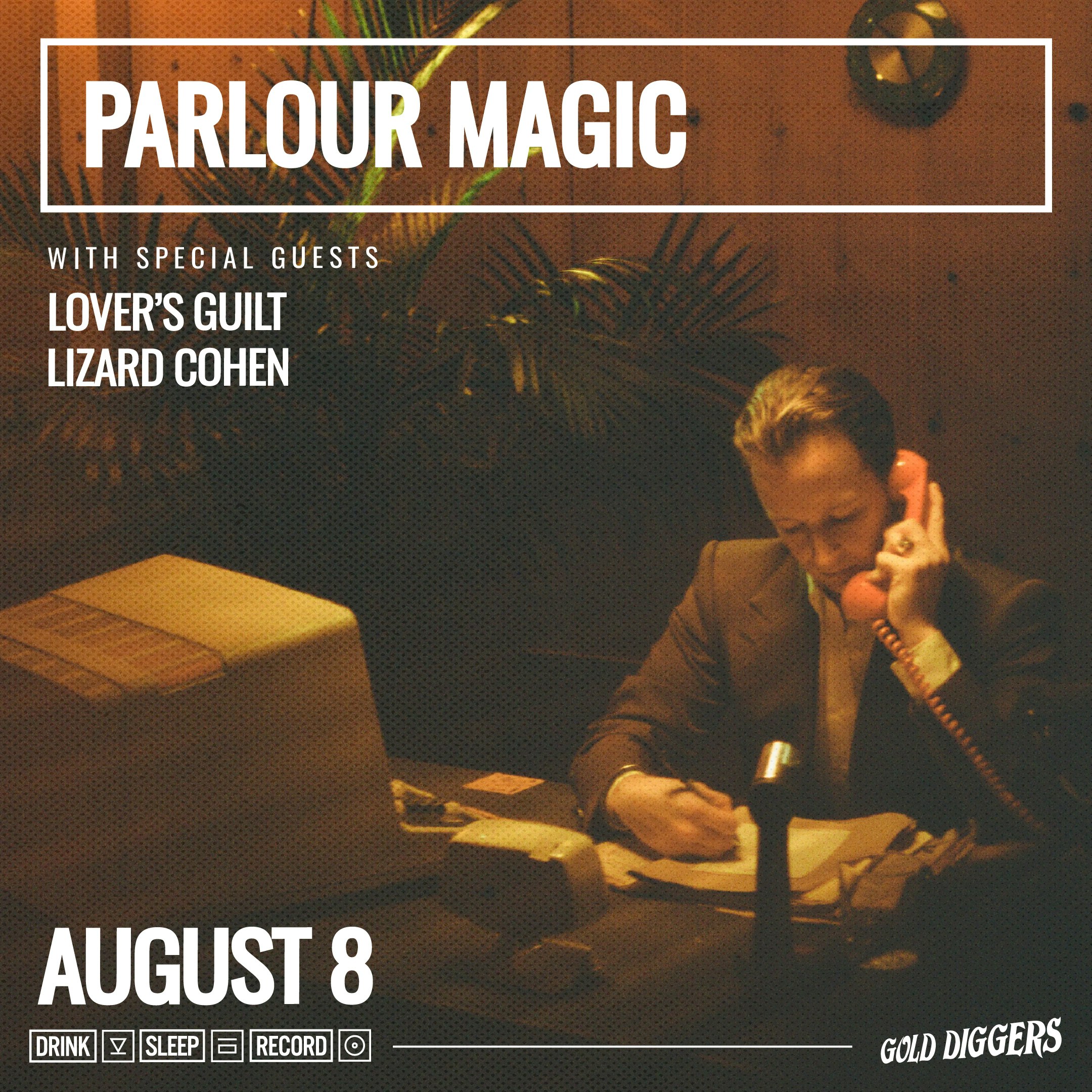 Parlour Magic w/ Lover's Guilt, Lizard Cohen