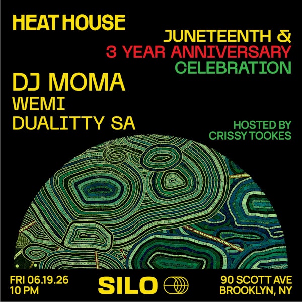 Heat House: Juneteenth & 3 Year Anniversary Celebration ft. DJ mOma