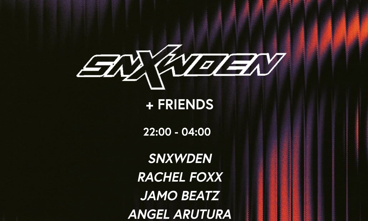 SNXWDEN+Friends (Rachel Foxx, Jamo Beatz, Angel Arutura, Crytic Reefs)