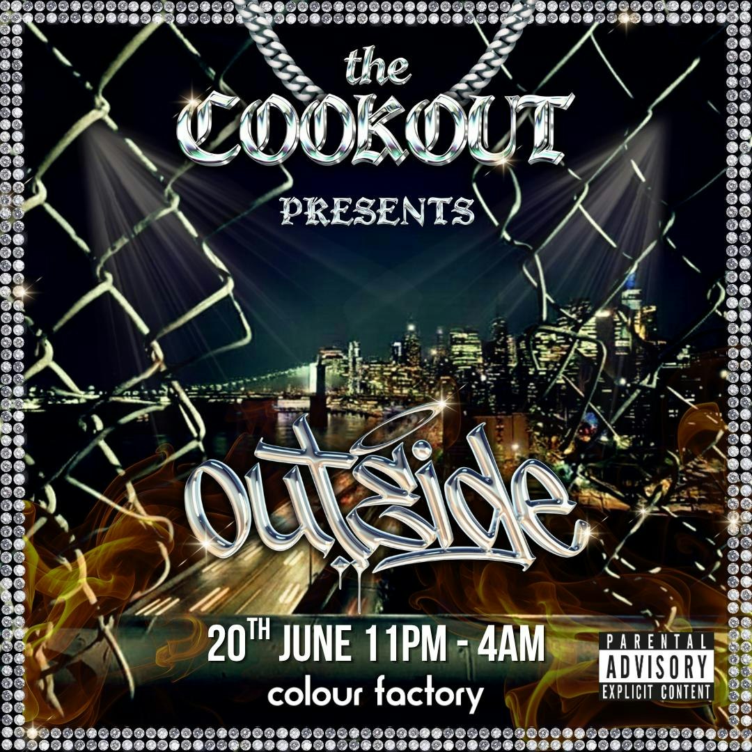 The Cookout Presents: OUTside Tickets | From £10 | 20 Jun @ Colour