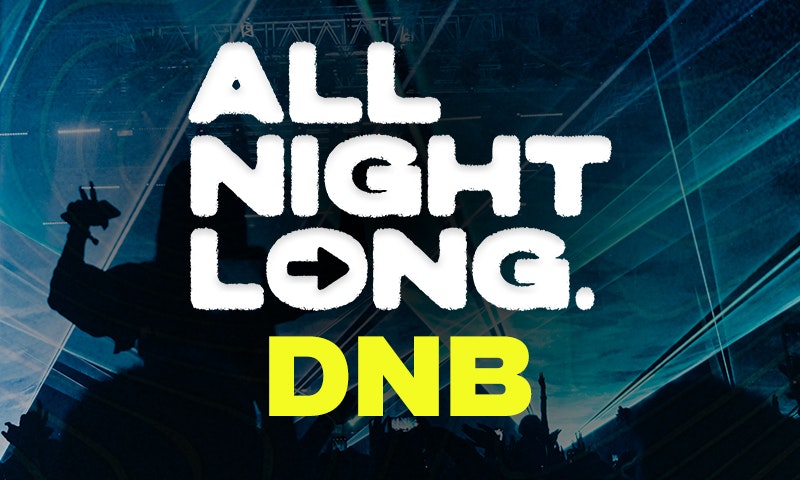 FREE TICKETS - DnB All Night Long