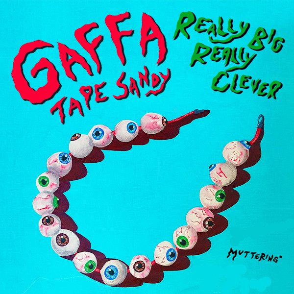 Gaffa Tape Sandy + really big really clever