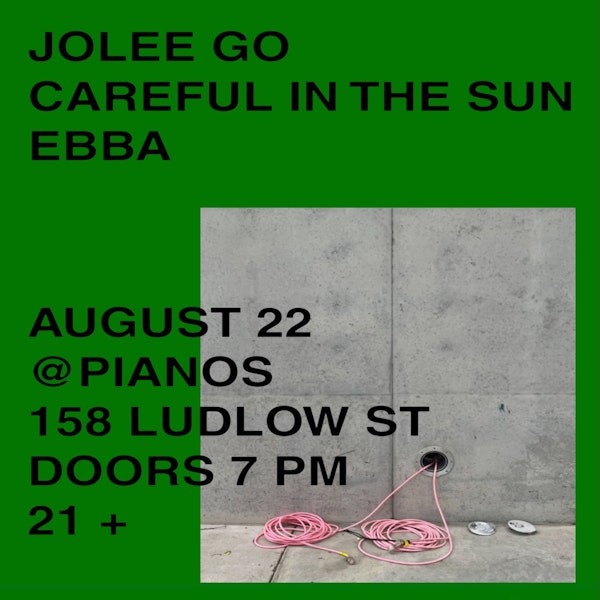 EBBA / Careful In The Sun / Jolee Go