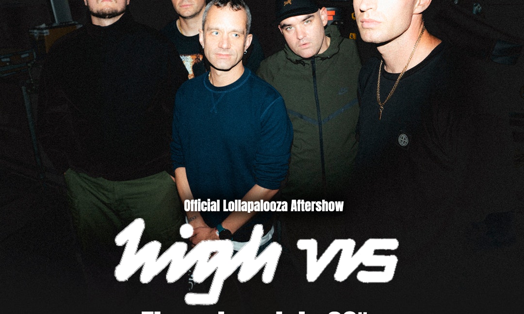 Official Lollapalooza Aftershow: High Vis