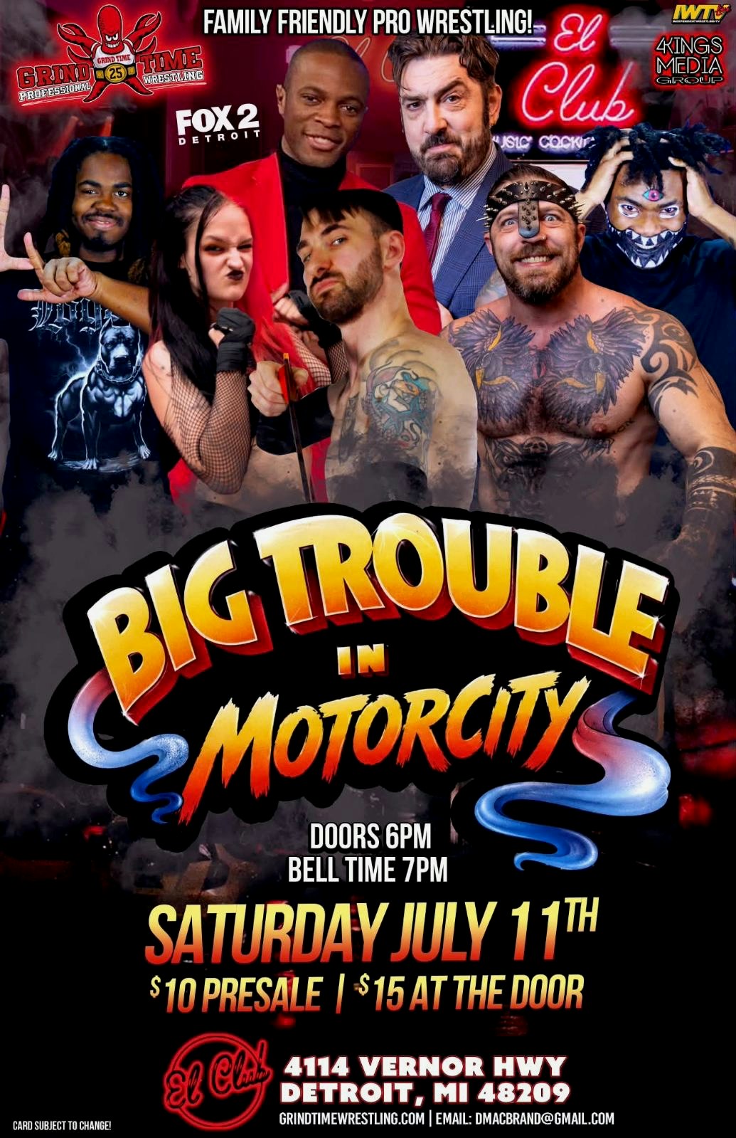 Grind Time Pro Wrestling Presented By: Big Trouble in Motor City 