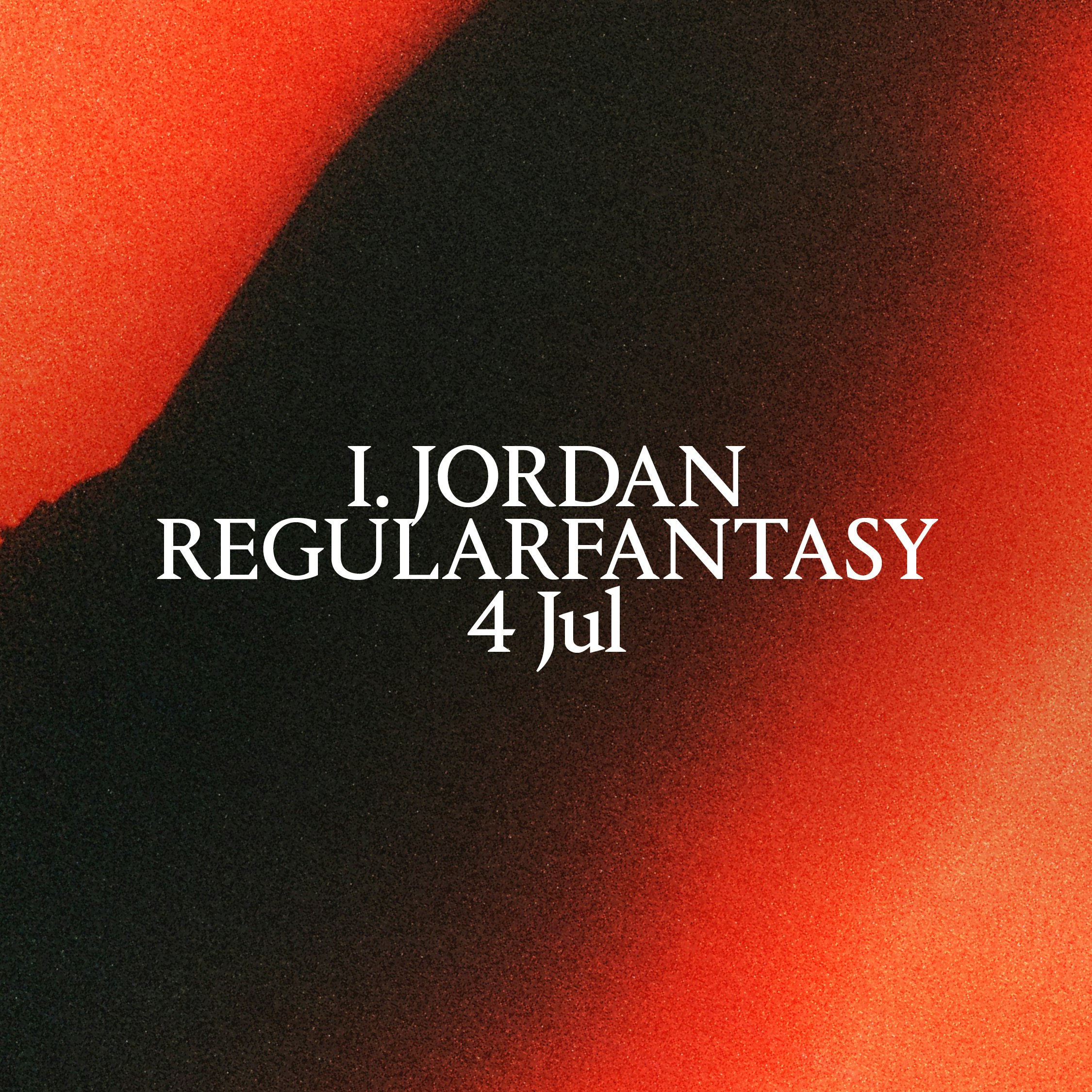 Palais: I. Jordan & Regularfantasy