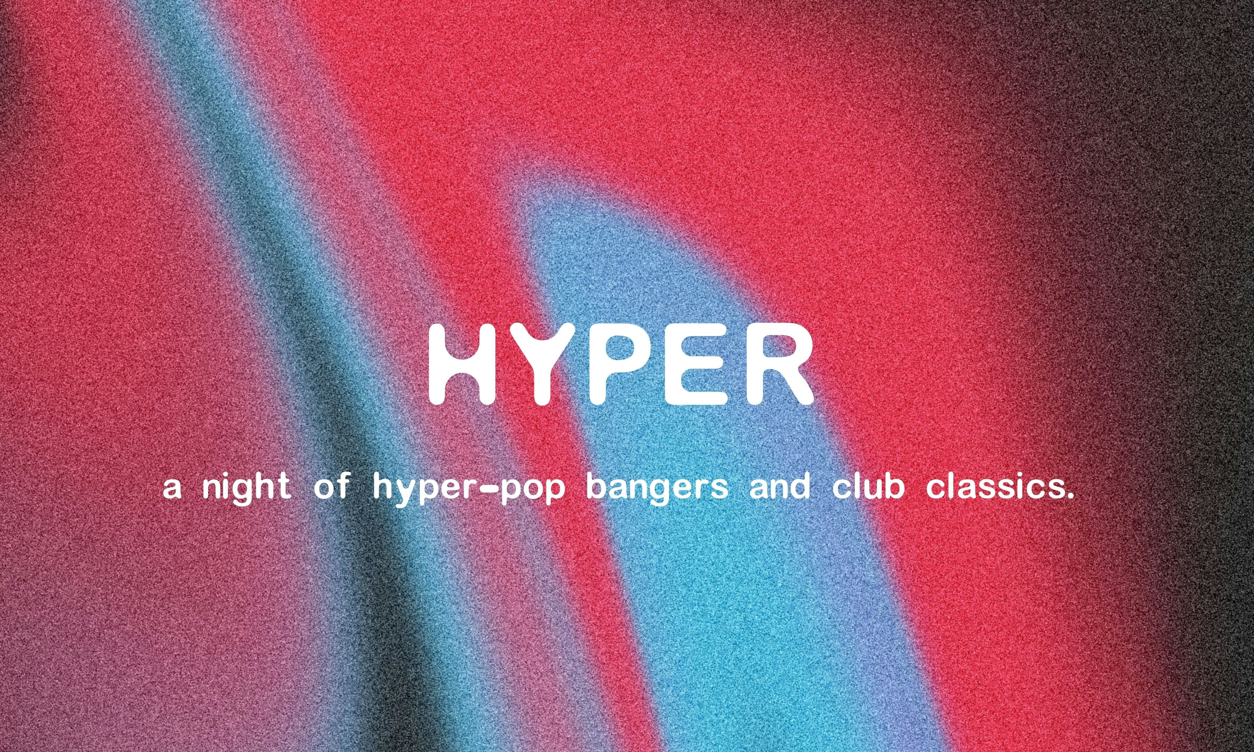 Hyper: Playing Charli XCX, The Dare, shygirl & more
