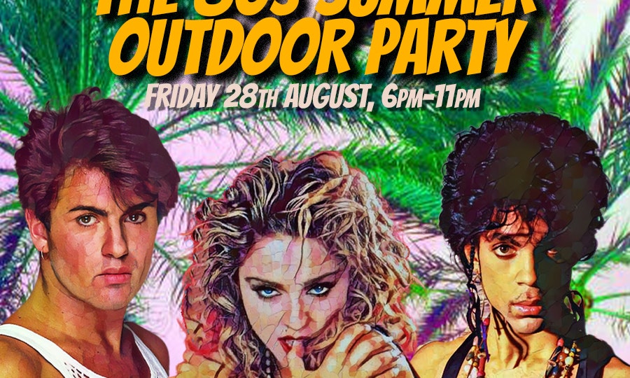 The 80s Summer Outdoor Party CAMDEN (18+)