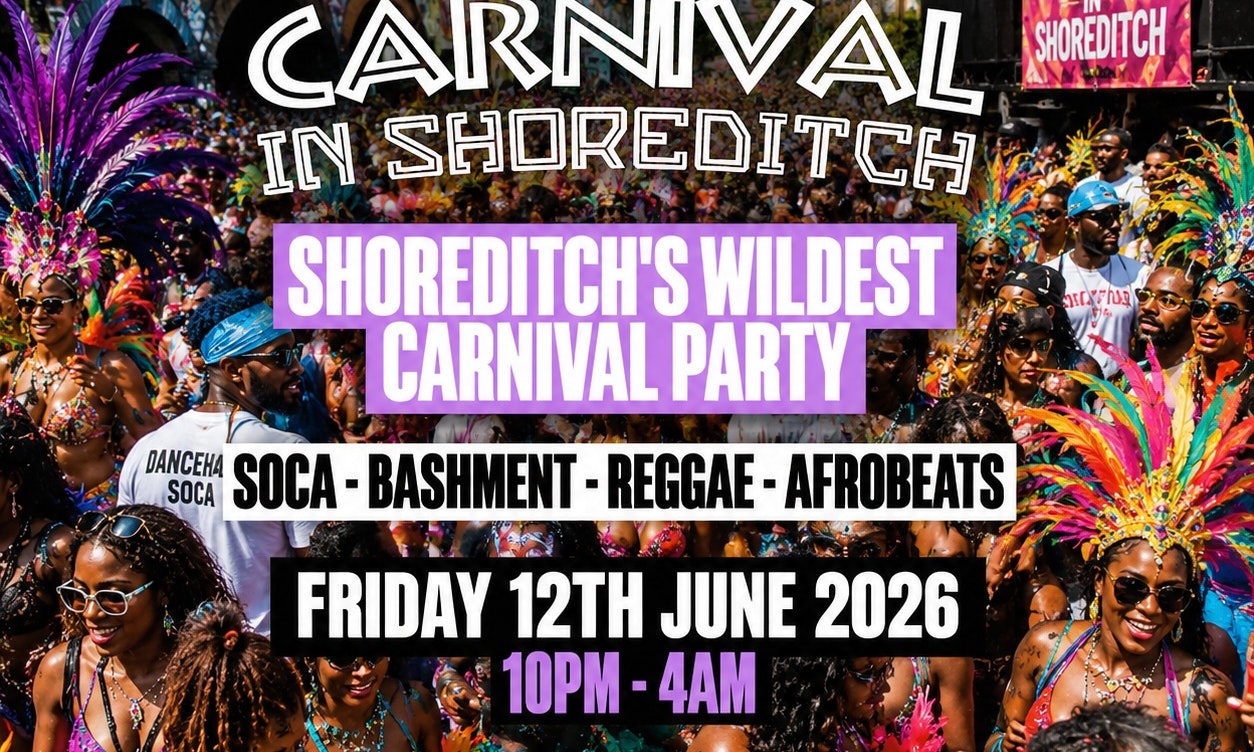 SHOREDITCH CARNIVAL - London Carnival Party