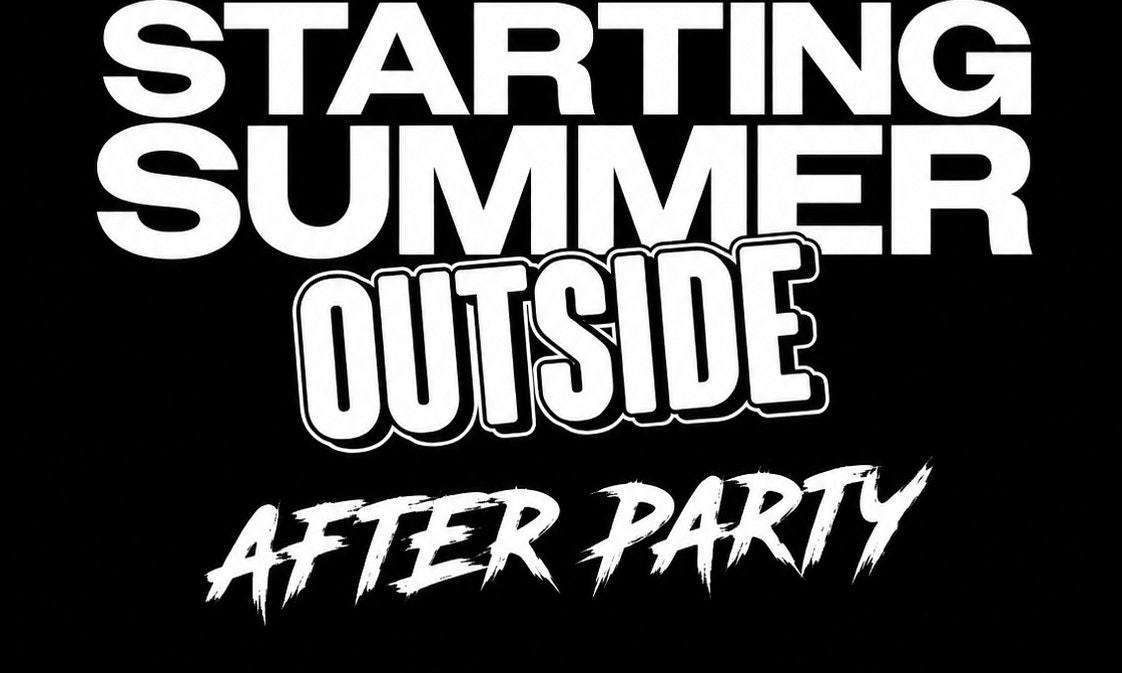 We outside Starting summer Outside: After Party