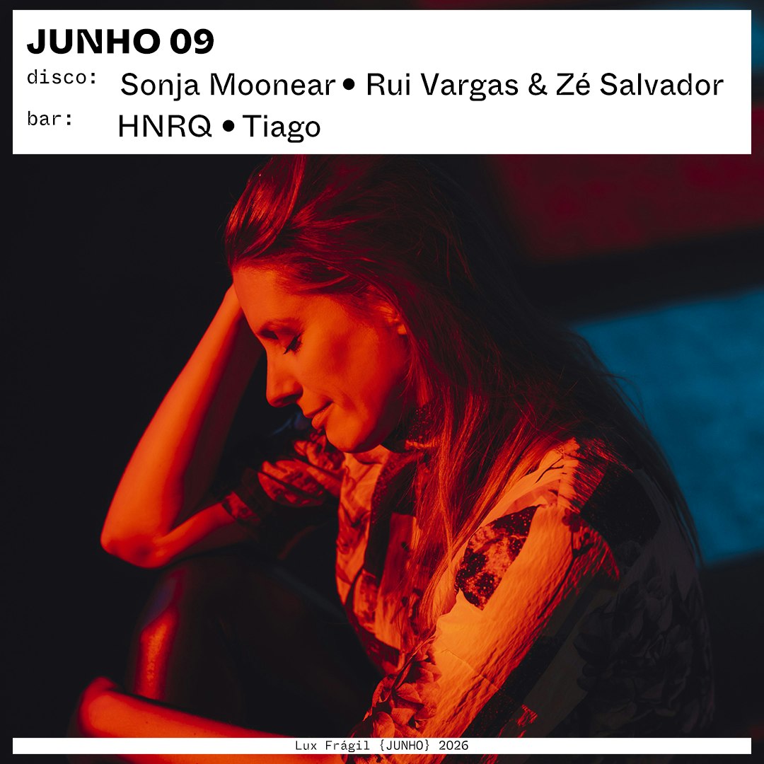 Sonja Moonear, Rui Vargas & Zé Salvador, HNRQ, Tiago