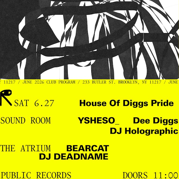 House Of Diggs Pride: DJ Holographic, YSHESO_, Dee Diggs / BEARCAT, DJ DEADNAME