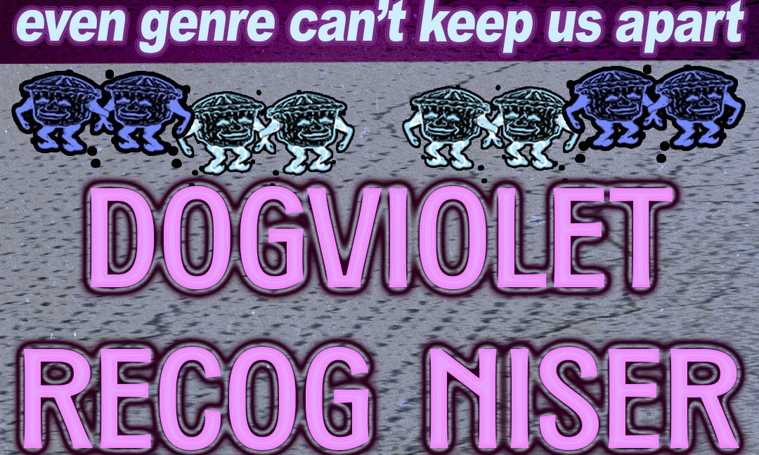 PIEHOUSE PRESENTS: Dogviolet, Recog Niser, The Outers