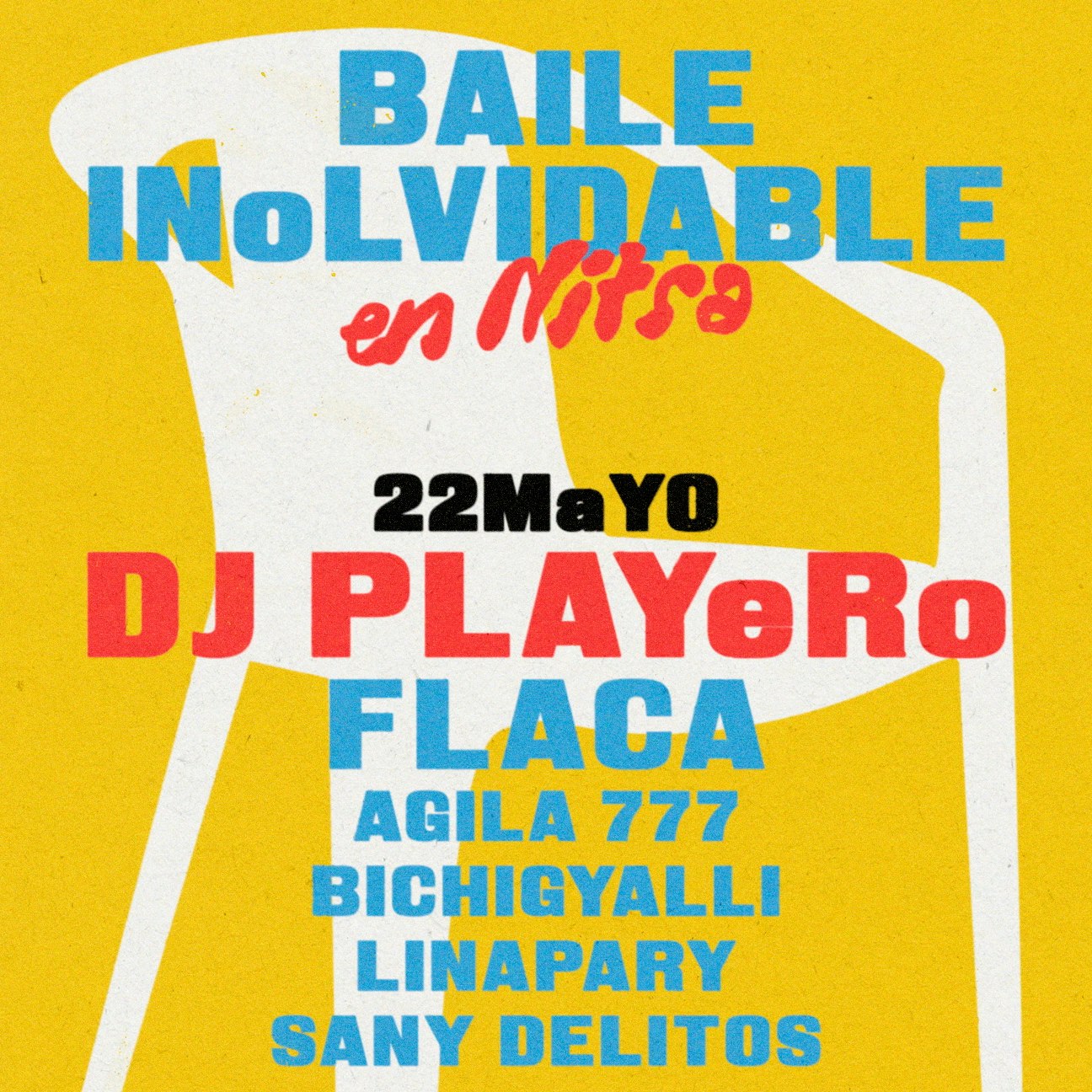 BAILE INoLVIDABLE: DJ Playero · FLACA · Agila 777 · Bichigyalli · Linapary · Sany Delitos
