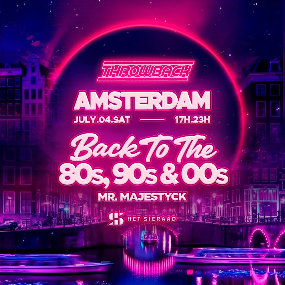 Throwback AMSTERDAM - Back to 80s, 90s & 00s