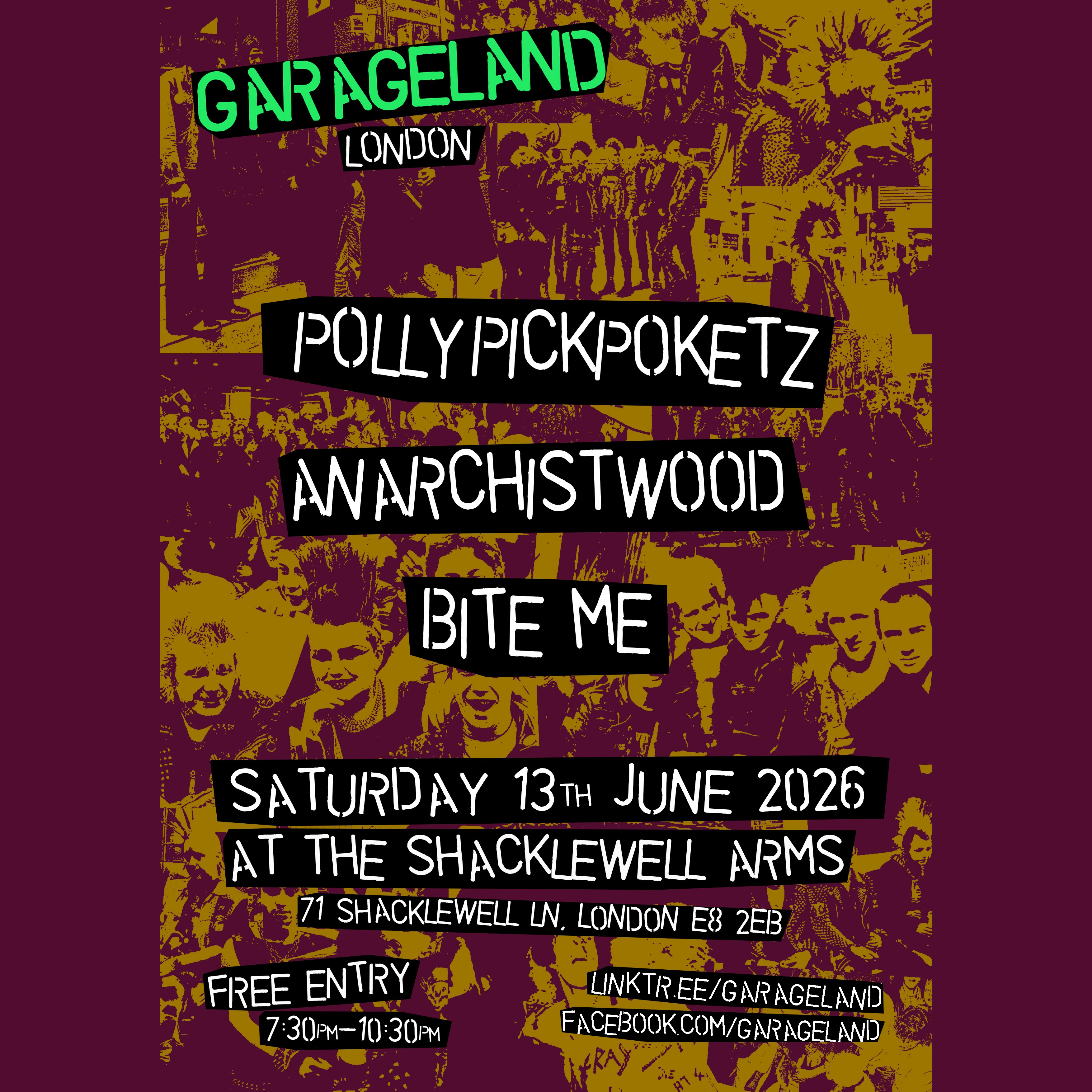 Garageland London – POLLYPICKPOKETZ, Anarchistwood, Bite Me