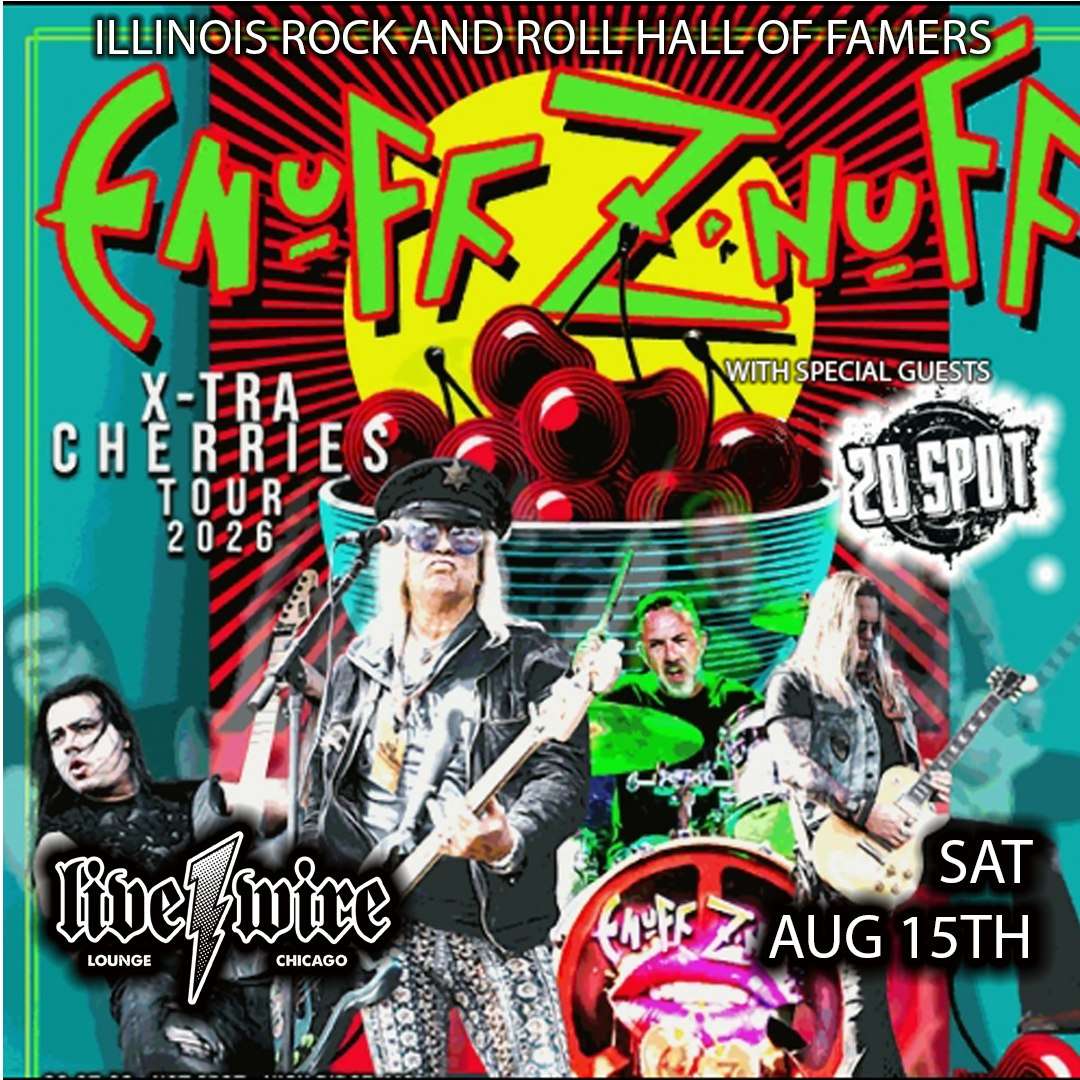 Illinois R'n'R Hall Of Famers ENUFF Z'NUFF wsg 20 Spot Tickets